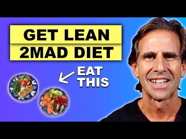 WHAT TO EAT On The 2MAD Diet!