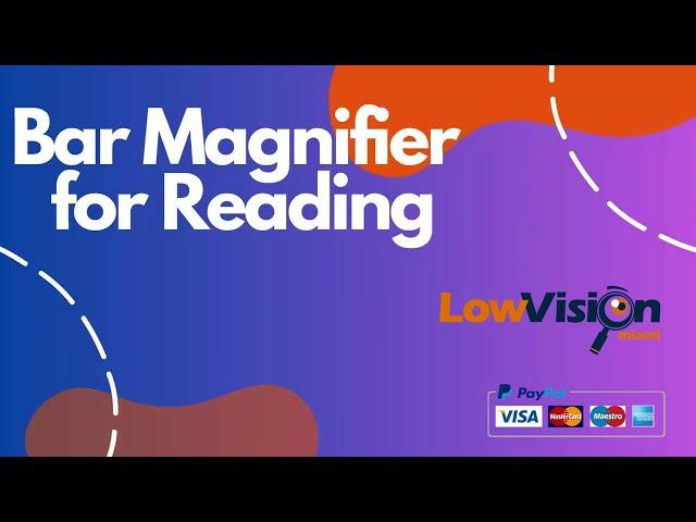 Bar Magnifier for Reading - Low Vision Miami