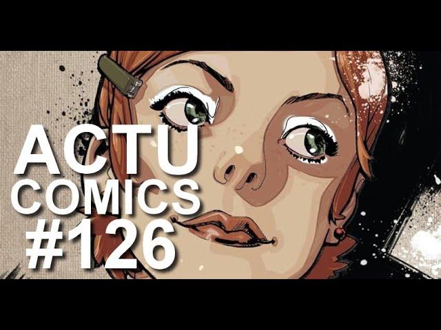 ACTU COMICS #126 : L'affaire HI COMICS !