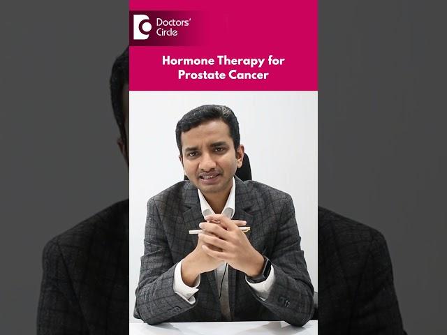 Breakthrough in Prostate Cancer:Hormone Therapy Increases Survival Rate-Dr.Swaroop R|Doctors' Circle
