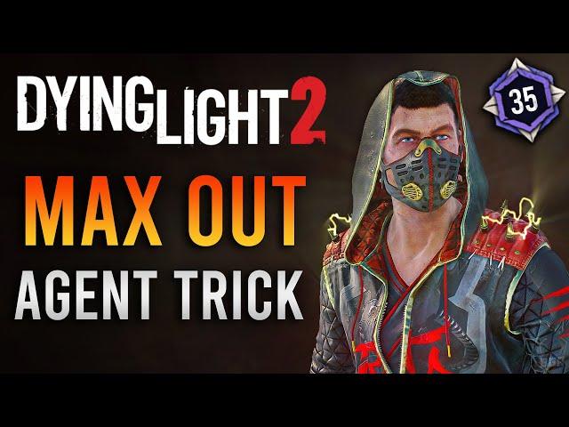 Dying Light 2 Max Agent Level Trick | Unlock All Rewards ( 2022 )