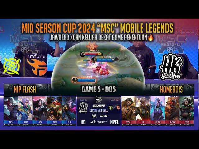 GAME PENENTUAN BUAT MERINDING  HOMEBOIS VS NIP FLASH GAME 5 - MID SEASON CUP 2024 MOBILE LEGENDS