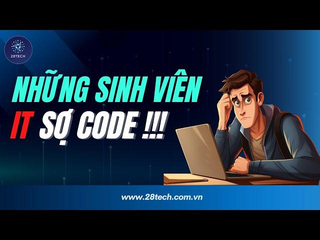 Những Sinh Viên IT Sợ Code