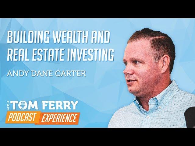 Andy Dane Carter on Building Wealth Through Real Estate Investing and Cash Flow | Podcast EP. 4