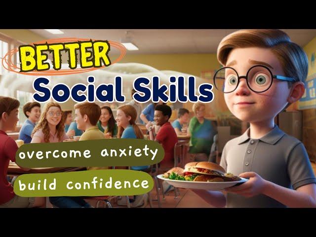 Improve social skills | Kids story Social confidence | Manageable steps explained | No more anxiety