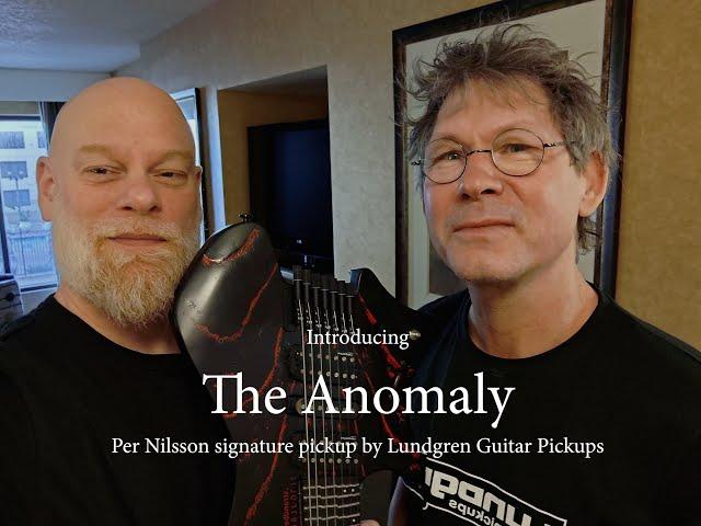 Introducing THE ANOMALY by Lundgren Guitar Pickups