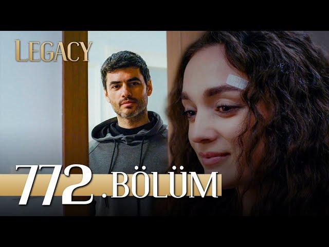 Emanet 772. Bölüm | Legacy Episode 772