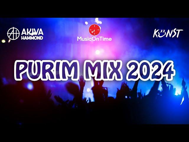 Purim Mix 2024 MusicOnTime • By DJ @AkivaHammond x @DJKunstMusic פורים פלייליסט להיטי סט די ג'יי