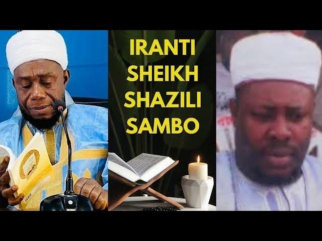 IRANTI SHEIKH SHAZILI SAMBO - Wazeerul Markaz | Sheikh Adam Yahaya Alfulany