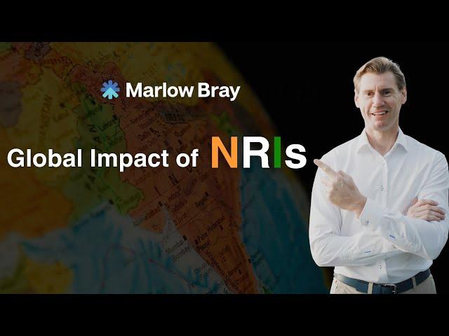 Global Impact of NRIs | Second Citizenship Opportunities | Marlow Bray | #nri