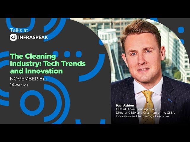 The Cleaning Industry: Tech Trends & Innovation ∙ Talks at Infraspeak