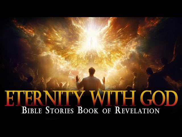 This is how ETERNITY WITH GOD will be | Bible Stories book of Revelation