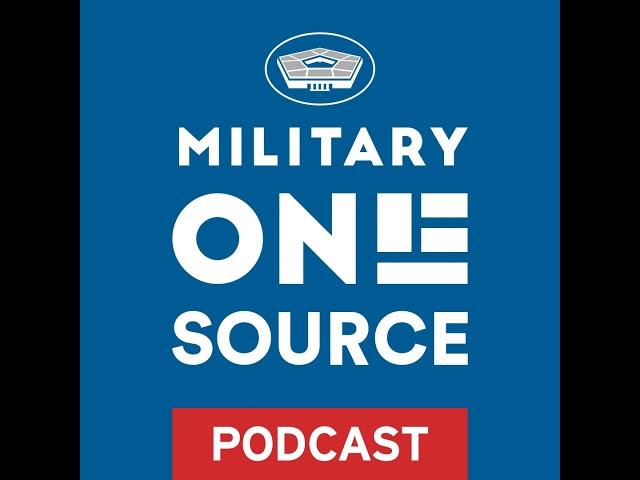 Military OneSource Podcast — Settling In and Making Connections After an OCONUS Move