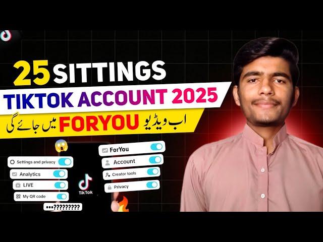 TikTok Account Complete Settings 2025 |Tiktok ForYou Settings