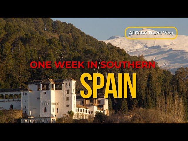 Spain top 10 places to visit, One week in southern Spain.