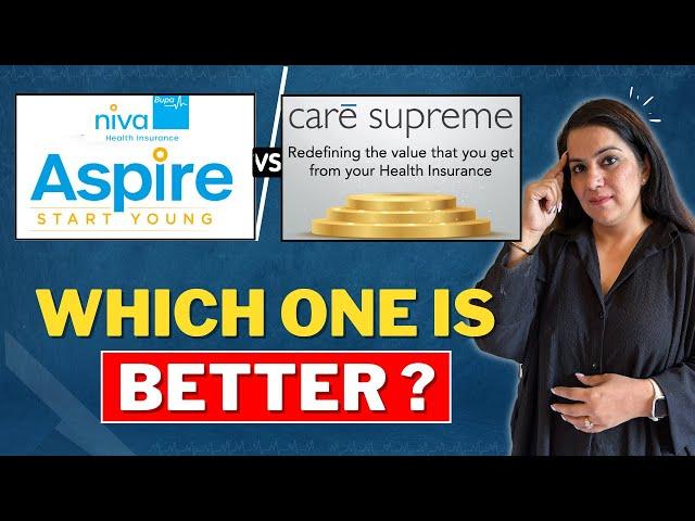Care Supreme VS Niva Bupa Aspire | WHICH ONE IS BETTER ? | Health Insurance Comparison 2024