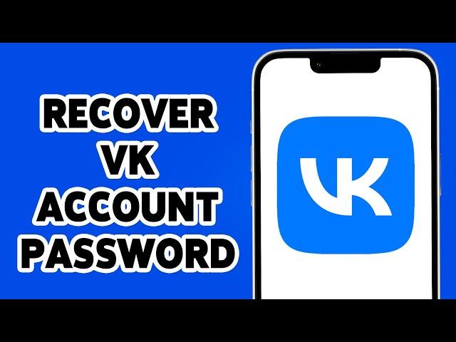 How To Recover VK Account Password 2024 | VKontakte