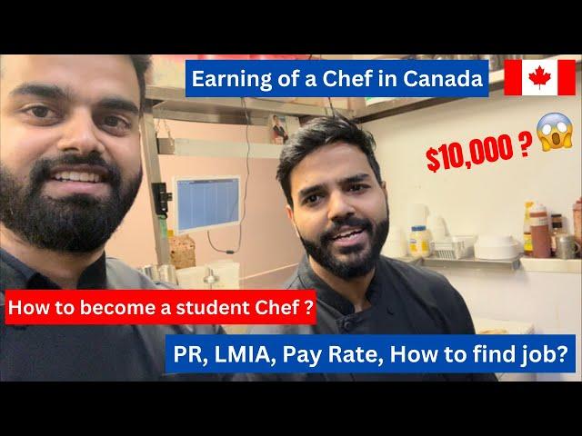 Earning of a Chef in Canada 2024 - How to get PR and LMIA as a CHEF in Canada - Ashu Raina