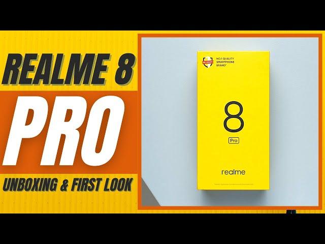 Realme 8 Pro Unboxing, First Look, Launch and Price in India