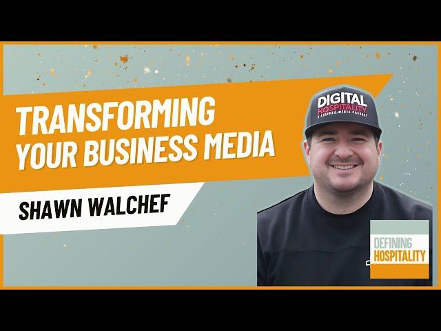 Behind the Smoke: Media in Hospitality - Shawn Walchef - Defining Hospitality - Episode #198