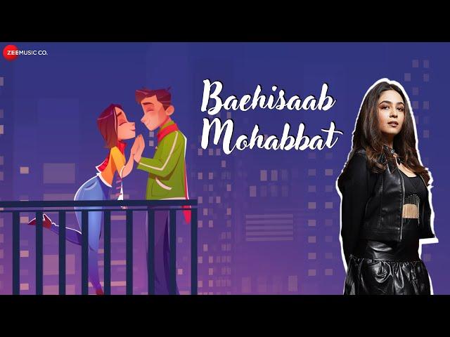 Baehisaab Mohabbat - Lyrical | Pallavi Ishpuniyani