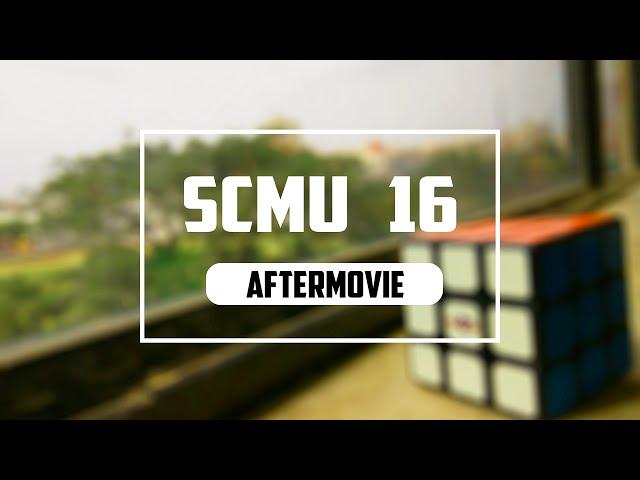 SCMU 2016 : AFTERMOVIE !