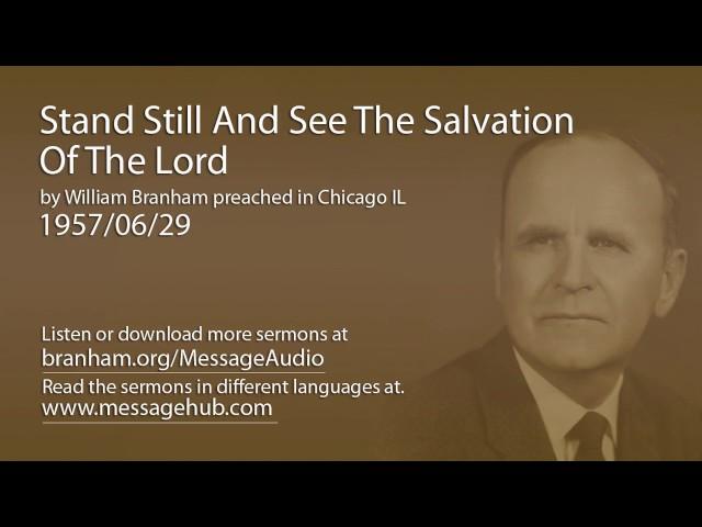 Stand Still And See The Salvation Of The Lord (William Branham 57/06/29)