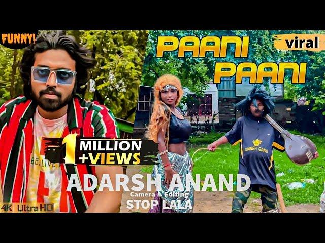 Adarsh Anand - Paani Paani New Version - Badshah | official funny video ever | Jacqueline | Aastha