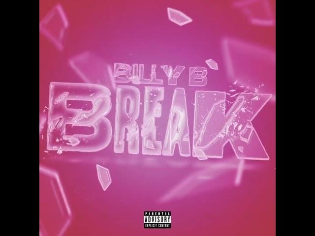 BILLY B - BREAK (OFFICIAL AUDIO)