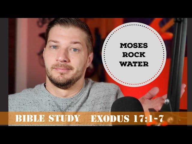 Moses - Rock - Water || Exodus 17:1-7 || Daily Bible Study