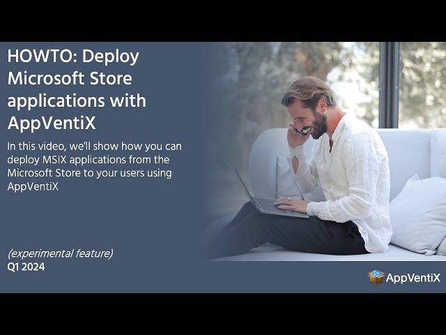 Deploy Windows Store applications with AppVentiX