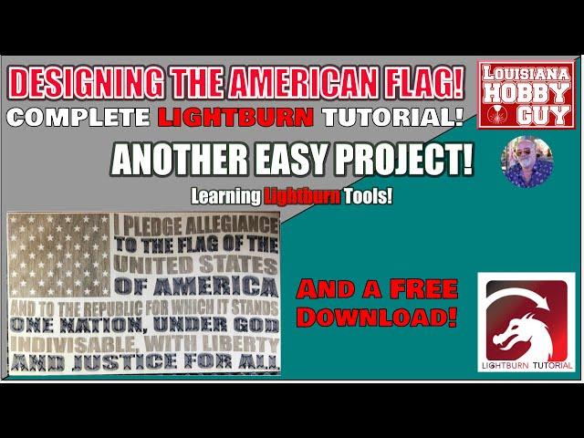  Designing a wavy American Flag in Lightburn - Complete tutorial