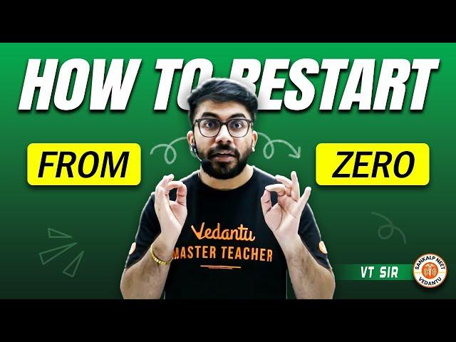 How to Restart NEET 2025 Preparation from Zero Level | Can I Crack NEET Now? | By VT Sir