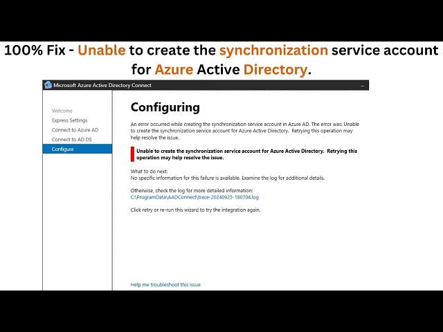 Unable to create the synchronization service account for Azure Active Directory.