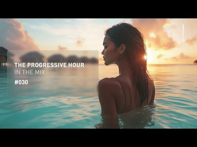 THE PROGRESSIVE HOUR IN THE MIX VOL. 030 [FULL SET]