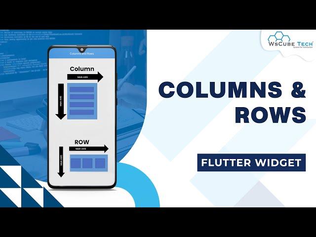 What are Rows and Columns with Examples? | Flutter Widgets Tutorial