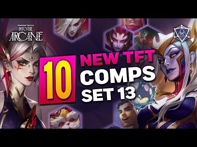 10 NEW TFT Comps to Play in Set 13 'Into the Arcane' | Teamfight Tactics