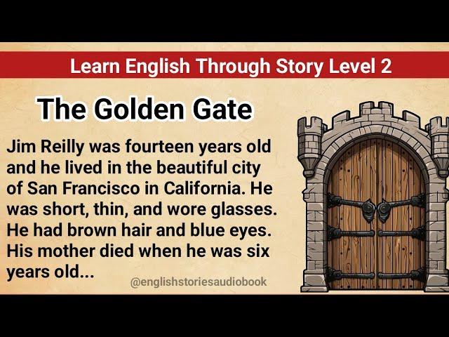 Learn English Through Story Level 2 | Graded Reader Level 2 | English Story| The Golden Gate