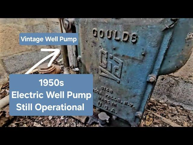 The Most Unique Water Well System Ever Seen! 80 Year Old Electric Well Pump! Trying to Update it.