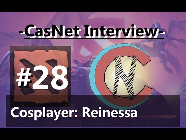 CasNet Interview 028: Reinessa