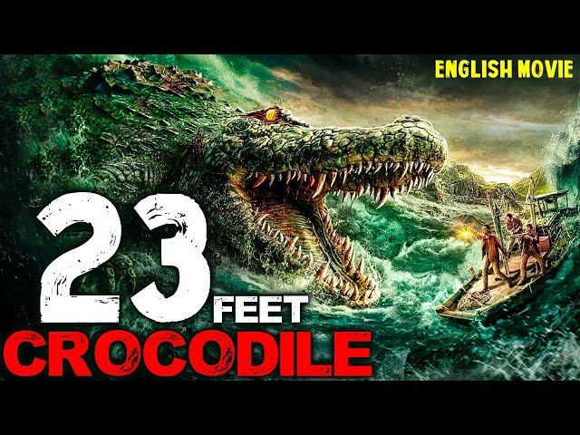 23 FEET CROCODILE - Hollywood Movie | Sam Worthington | Blockbuster Horror Action Full English Movie