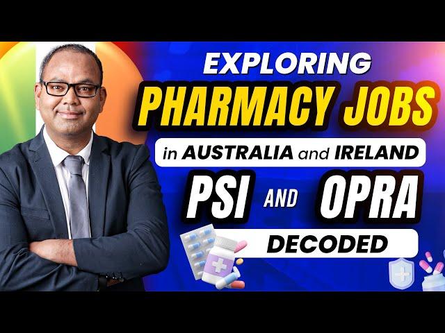 Exploring Pharmacy Jobs in Australia & Ireland | PSI Equivalence Exam Ireland | OPRA Exam Australia