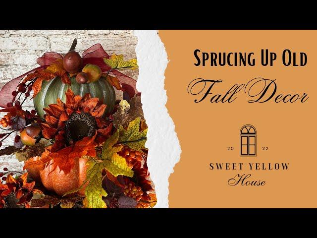 Sprucing Up Old Fall Decor #homedecor #diycrafts #thriftflip #falldecor