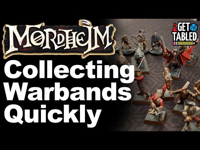 Collecting Mordheim Warbands Quickly