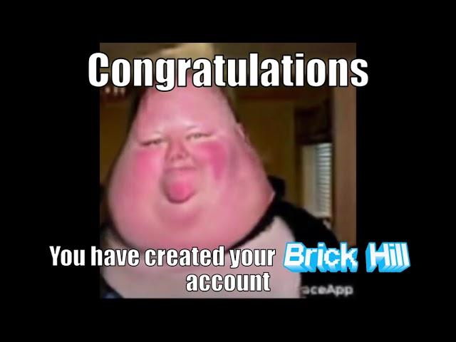 Congratulations, You have created your Brick-Hill account