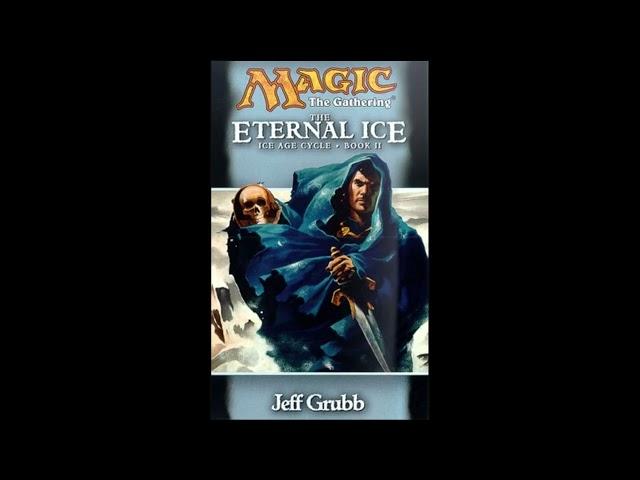 The Eternal Ice by Jeff Grubb - An Unofficial MTG Audiobook - Chapter 14