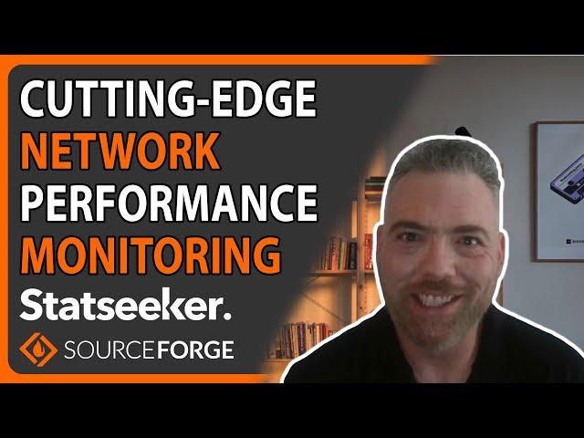 Cutting-Edge Network Performance Monitoring: Statseeker | SourceForge Podcast, ep. #47