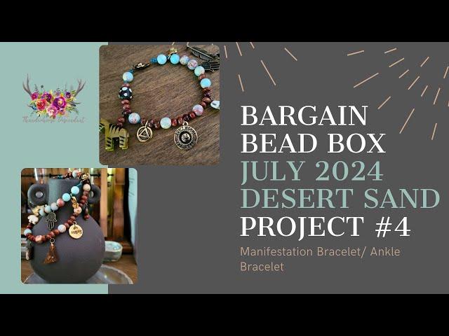 Project #4: Manifestation Bracelet/Ankle Bracelet Bargain Bead Box July 2024 Desert Sand