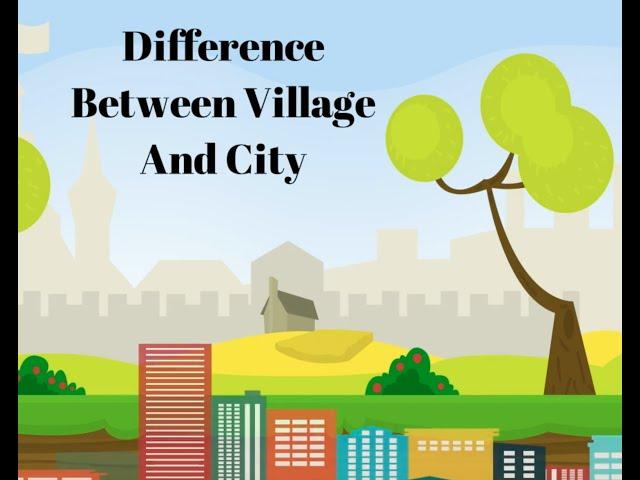 City vs Village