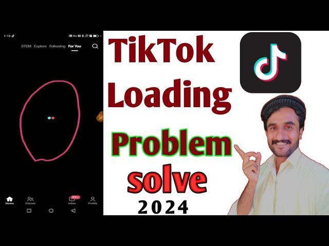 Tiktok loading problem solve | Tiktok loading problem a rahi hai | tiktok loading problem a rahi hai